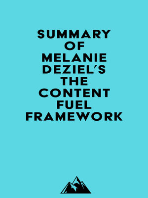 cover image of Summary of Melanie Deziel's the Content Fuel Framework